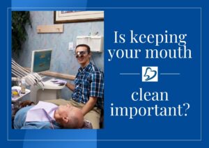 Dr. Herbert David DDS with a patient, keeping your mouth clean with dentist Prescott AZ